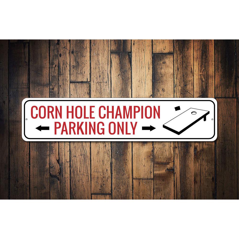 Corn Hole Champion Parking Sign made of high-quality aluminum, featuring a vibrant design for reserved parking.