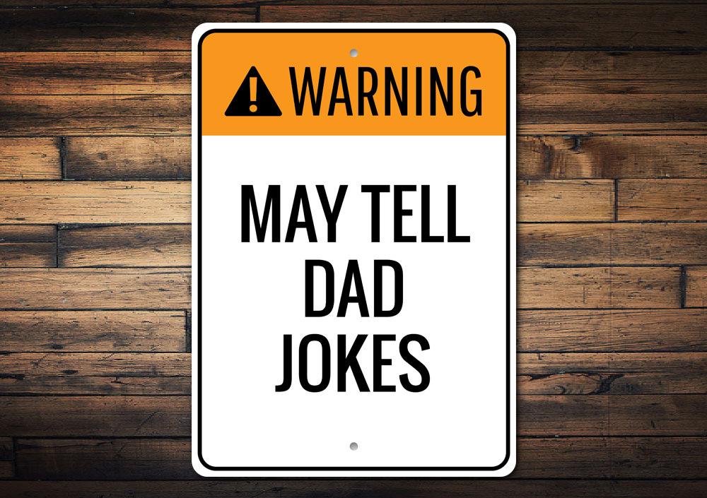 A humorous Dad Joke Sign made of high-quality aluminum, featuring playful text and a decorative design, perfect for home decor.