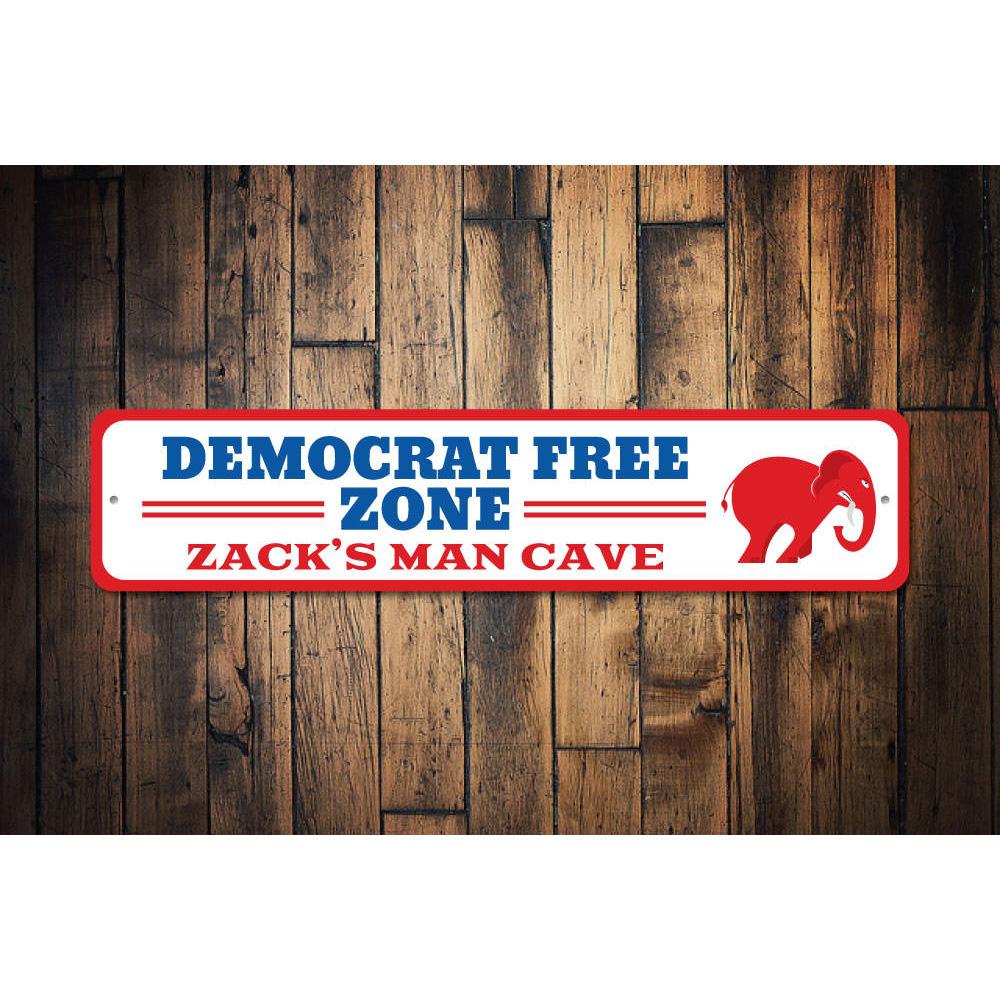 Democrat Free Zone Sign made of durable aluminum, featuring customizable text and pre-drilled holes for easy mounting.