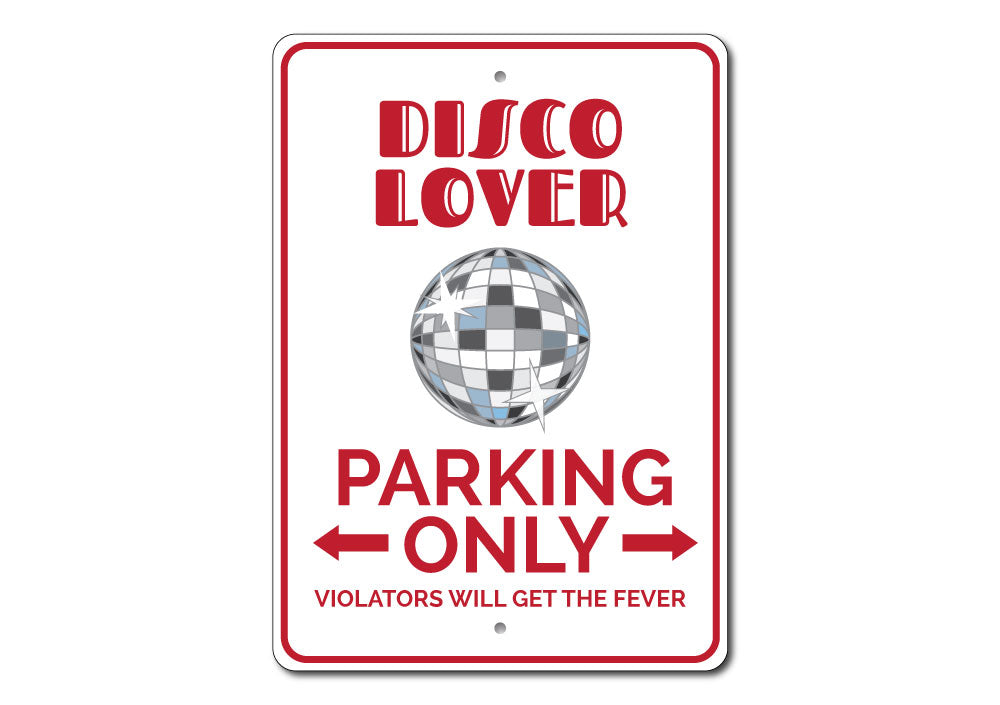 Colorful Disco Lover Parking Sign made of durable aluminum, featuring vibrant graphics and customizable text.