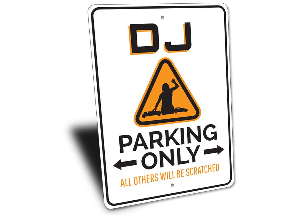 A vibrant DJ Parking Only Sign made of high-quality aluminum, featuring customizable text and pre-drilled holes for easy mounting.