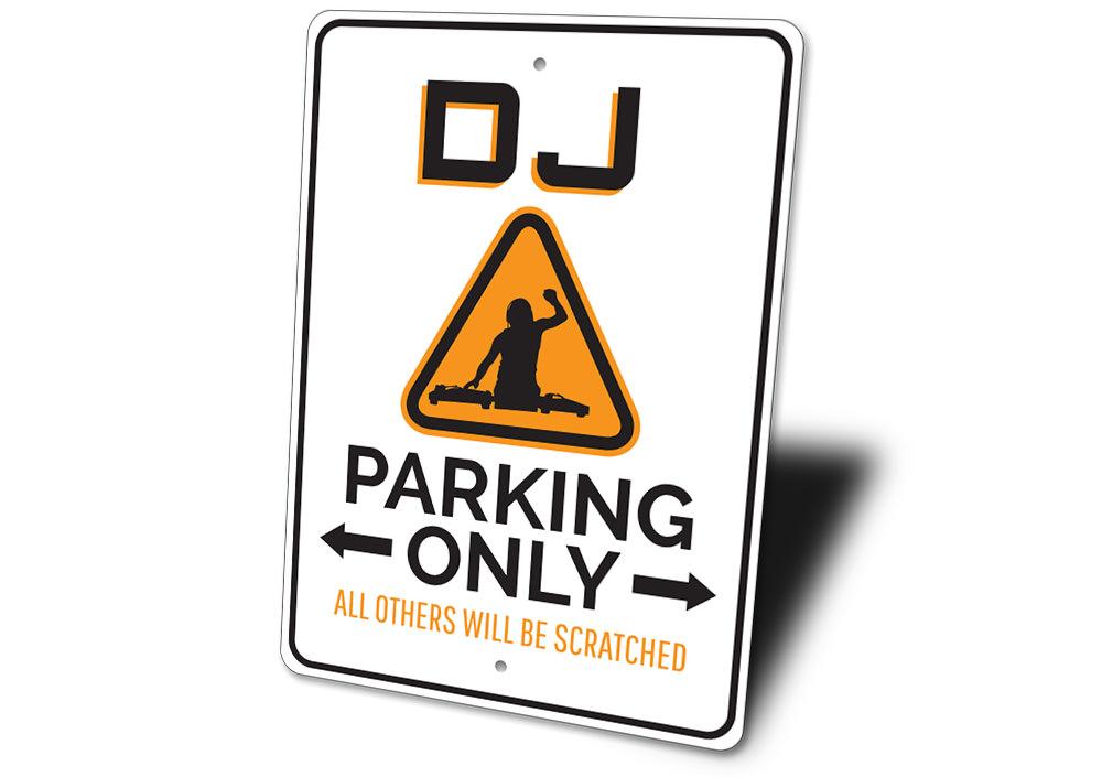 A vibrant DJ Parking Only Sign made of high-quality aluminum, featuring customizable text and pre-drilled holes for easy mounting.