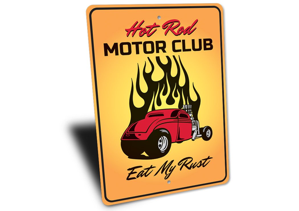 Eat My Rust Hot Rod Motor Club Sign made of aluminum, featuring a vintage design perfect for car enthusiasts.