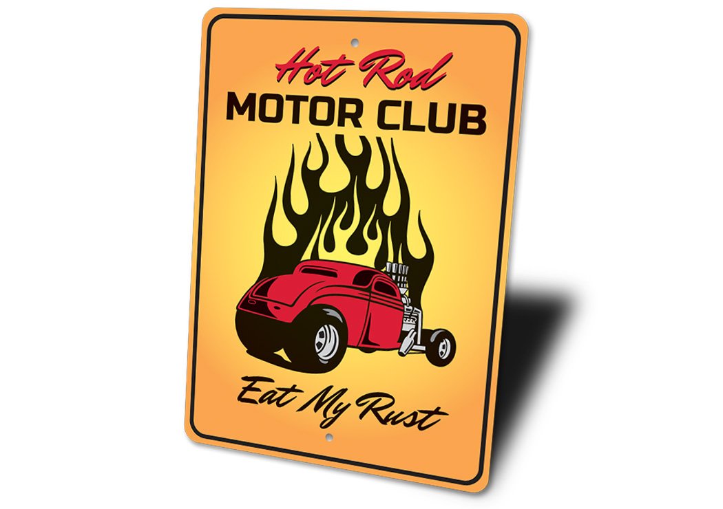 Eat My Rust Hot Rod Motor Club Sign made of aluminum, featuring a vintage design perfect for car enthusiasts.