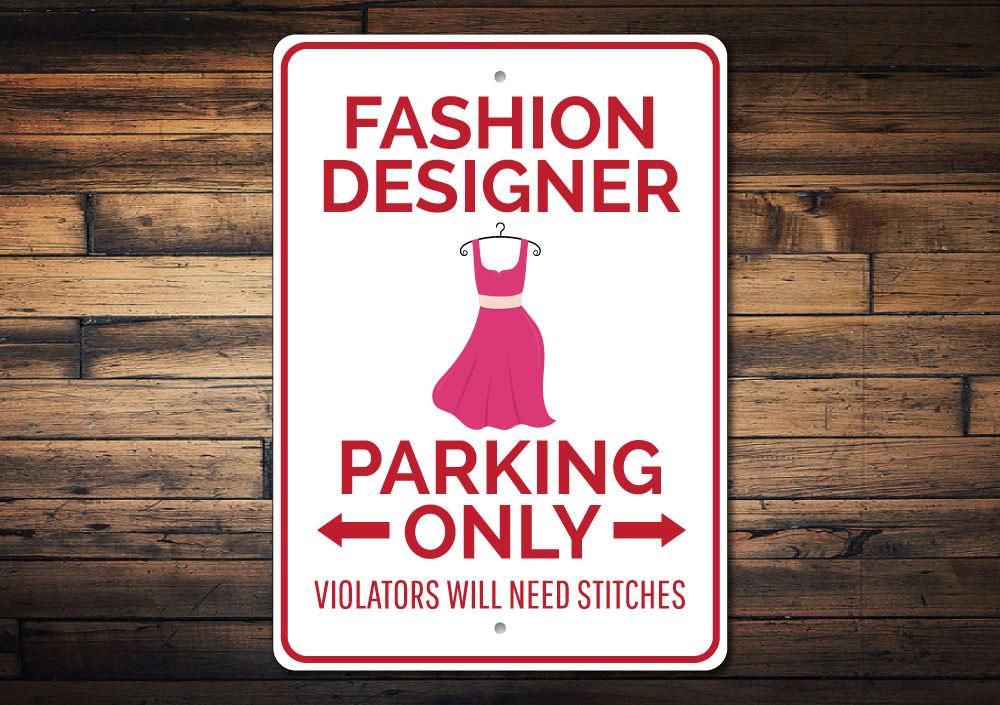 Fashion Designer Parking Sign made of durable aluminum, featuring customizable text and pre-drilled holes for easy mounting.