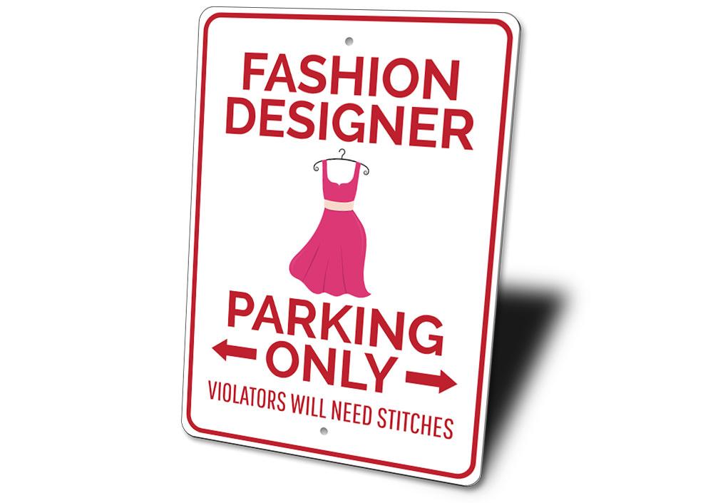 Fashion Designer Parking Sign made of durable aluminum, featuring customizable text and pre-drilled holes for easy mounting.