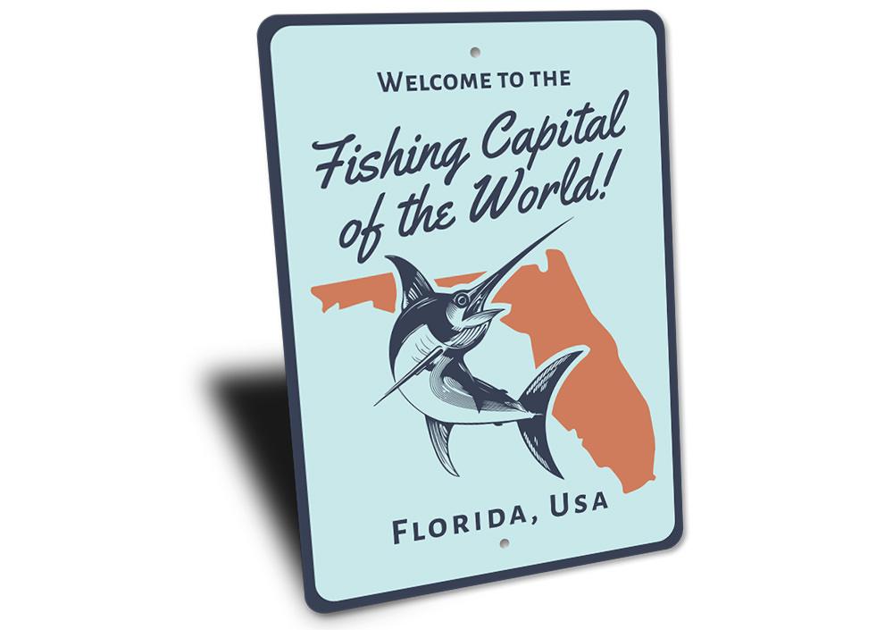 Fishing Capital of the World Sign made from high-quality aluminum, featuring customizable text and pre-drilled holes for easy mounting.