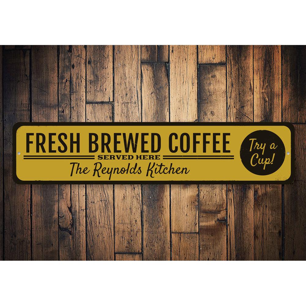 A decorative Fresh Brewed Coffee Sign made of high-quality aluminum, featuring customizable text for cafes and restaurants.