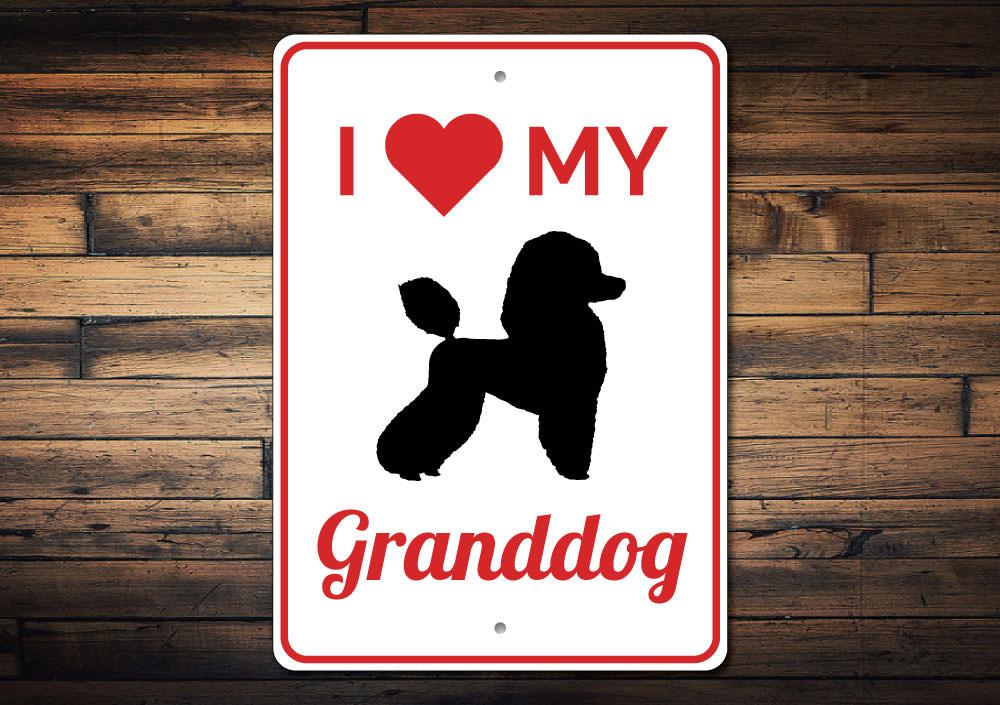 "I love my granddog sign."