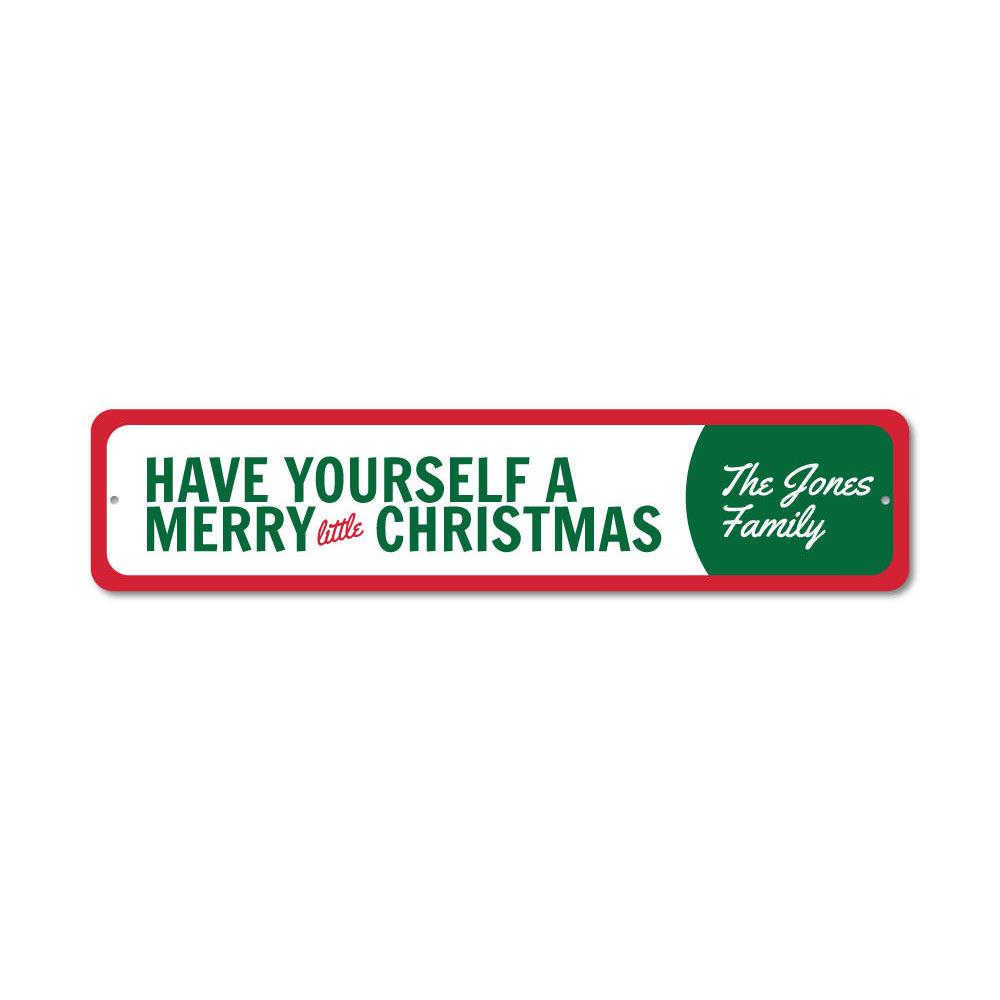 A decorative 'Have Yourself a Merry Little Christmas' sign made of high-quality aluminum, featuring festive colors and a charming design, perfect for holiday decor.