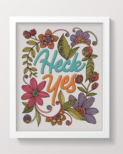 Heck Yes archival art print featuring vibrant colors and intricate pen and ink details, ready to frame.