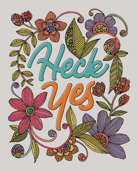 Heck Yes archival art print featuring vibrant colors and intricate pen and ink details, ready to frame.