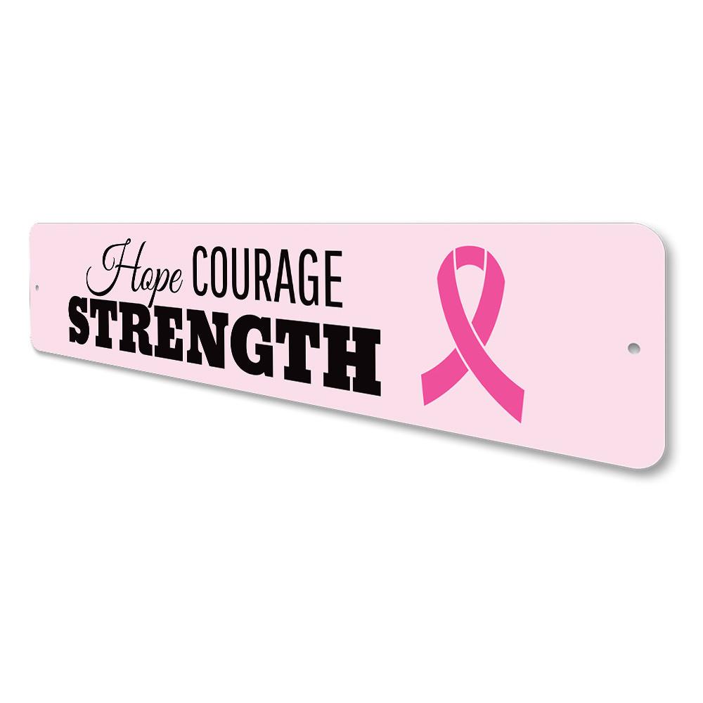 Hope Courage Strength Sign made of high-quality aluminum, featuring motivational text, suitable for indoor and outdoor display.