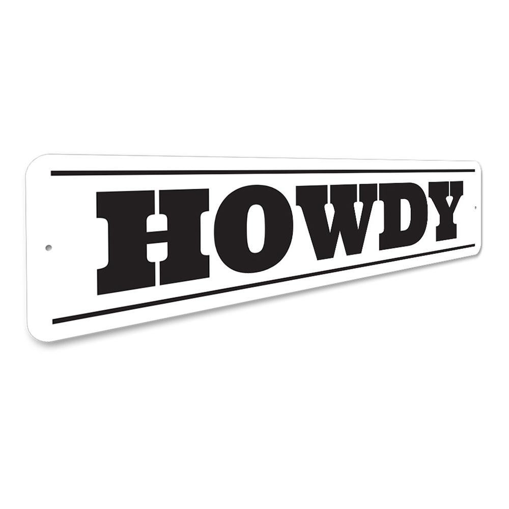 A decorative Howdy Sign made of high-quality aluminum, featuring a rustic design suitable for barns and farmhouses.