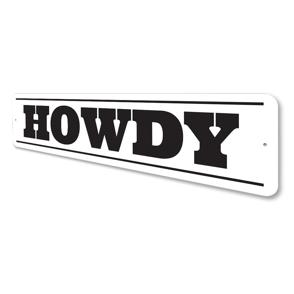 A decorative Howdy Sign made of high-quality aluminum, featuring a rustic design suitable for barns and farmhouses.