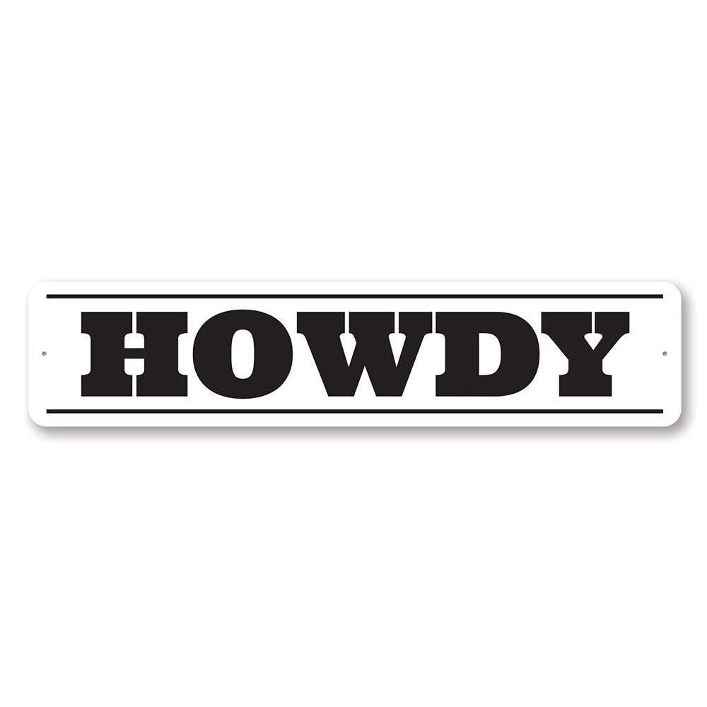 A decorative Howdy Sign made of high-quality aluminum, featuring a rustic design suitable for barns and farmhouses.
