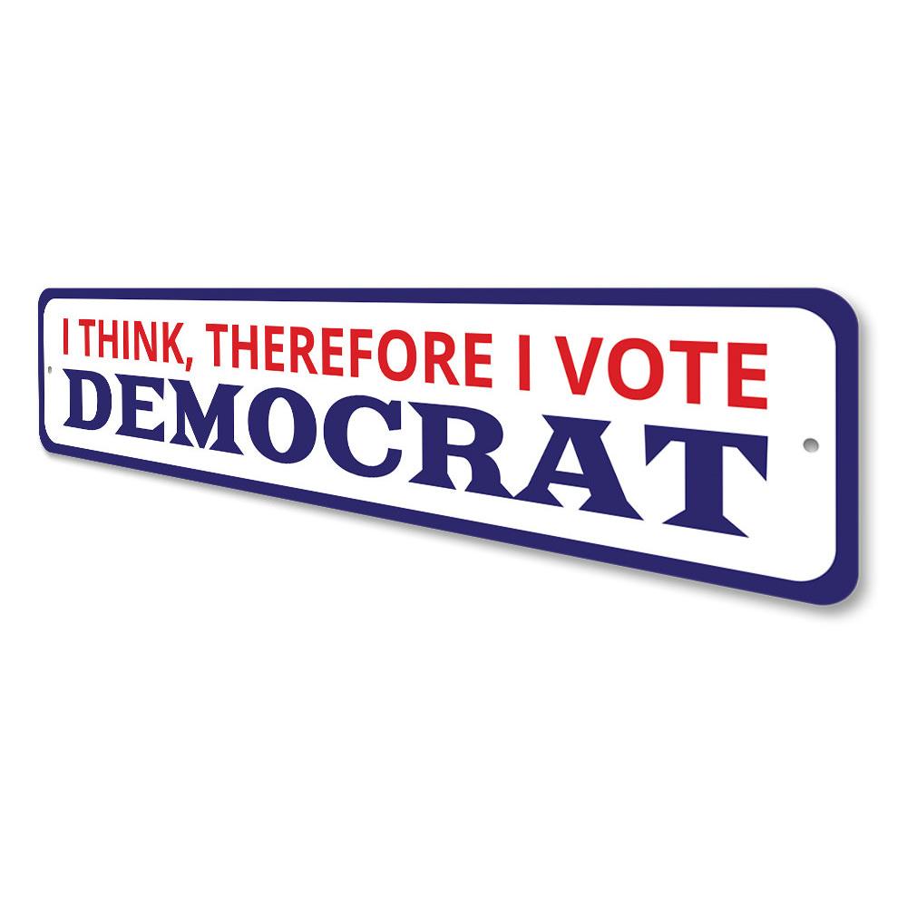 I Vote Democrat sign made of durable aluminum, featuring customizable text and pre-drilled holes for easy mounting.