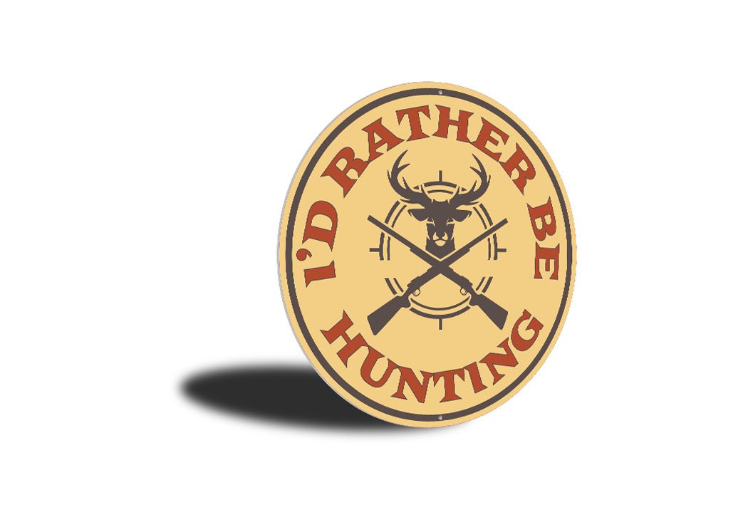 I'd Rather Be Hunting Cabin Sign made of durable aluminum, featuring a rustic design perfect for hunting enthusiasts.