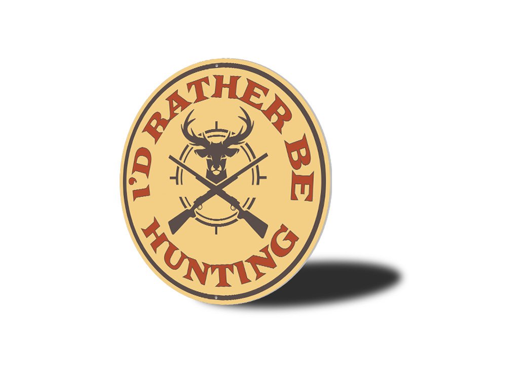 I'd Rather Be Hunting Cabin Sign made of durable aluminum, featuring a rustic design perfect for hunting enthusiasts.