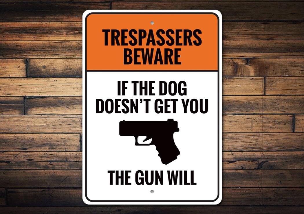 If the Dog Doesn't Get You 2nd Amendment Caution Sign made of high-quality aluminum, featuring a humorous design perfect for home decor.