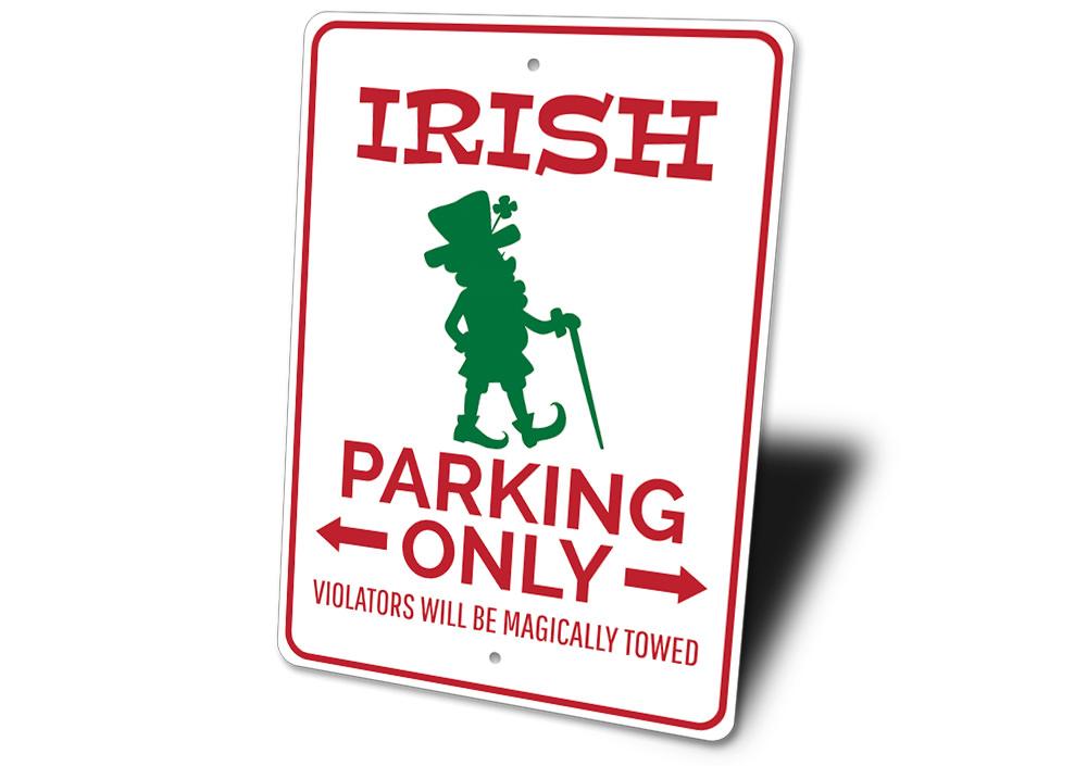 Irish Parking Sign made of high-quality aluminum, featuring customizable text and pre-drilled holes for easy mounting.