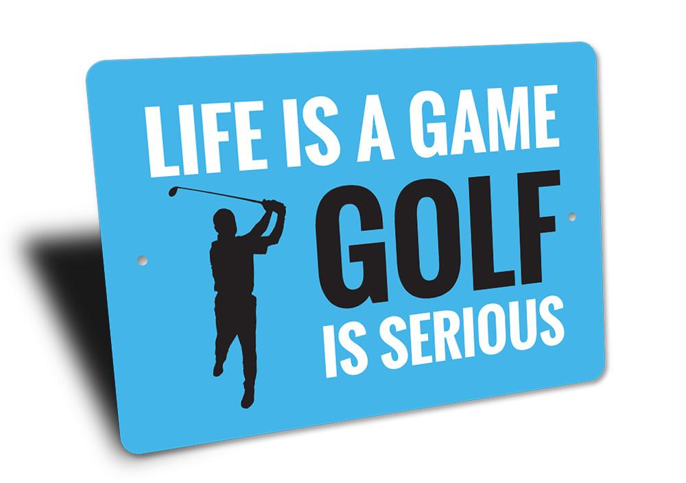 Life is a Game Golf Sign made of high-quality aluminum, featuring a playful golf theme, perfect for home decor.