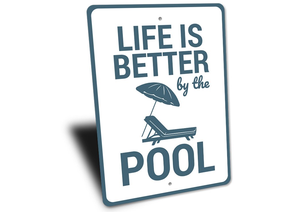 A decorative metal sign reading 'Life is Better by the Pool', showcasing vibrant colors and a stylish design, perfect for indoor or outdoor use.