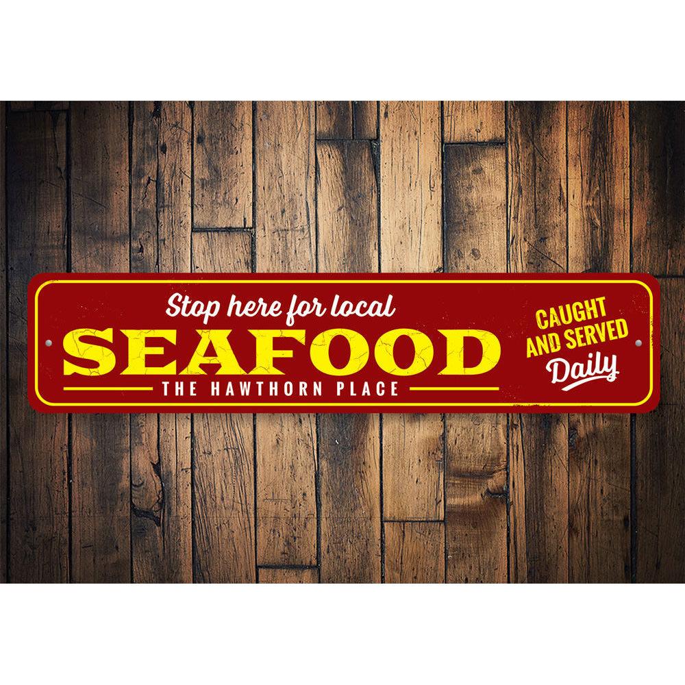 Local Seafood Stop Here Sign made of high-quality aluminum, featuring customizable text and pre-drilled holes for easy mounting.