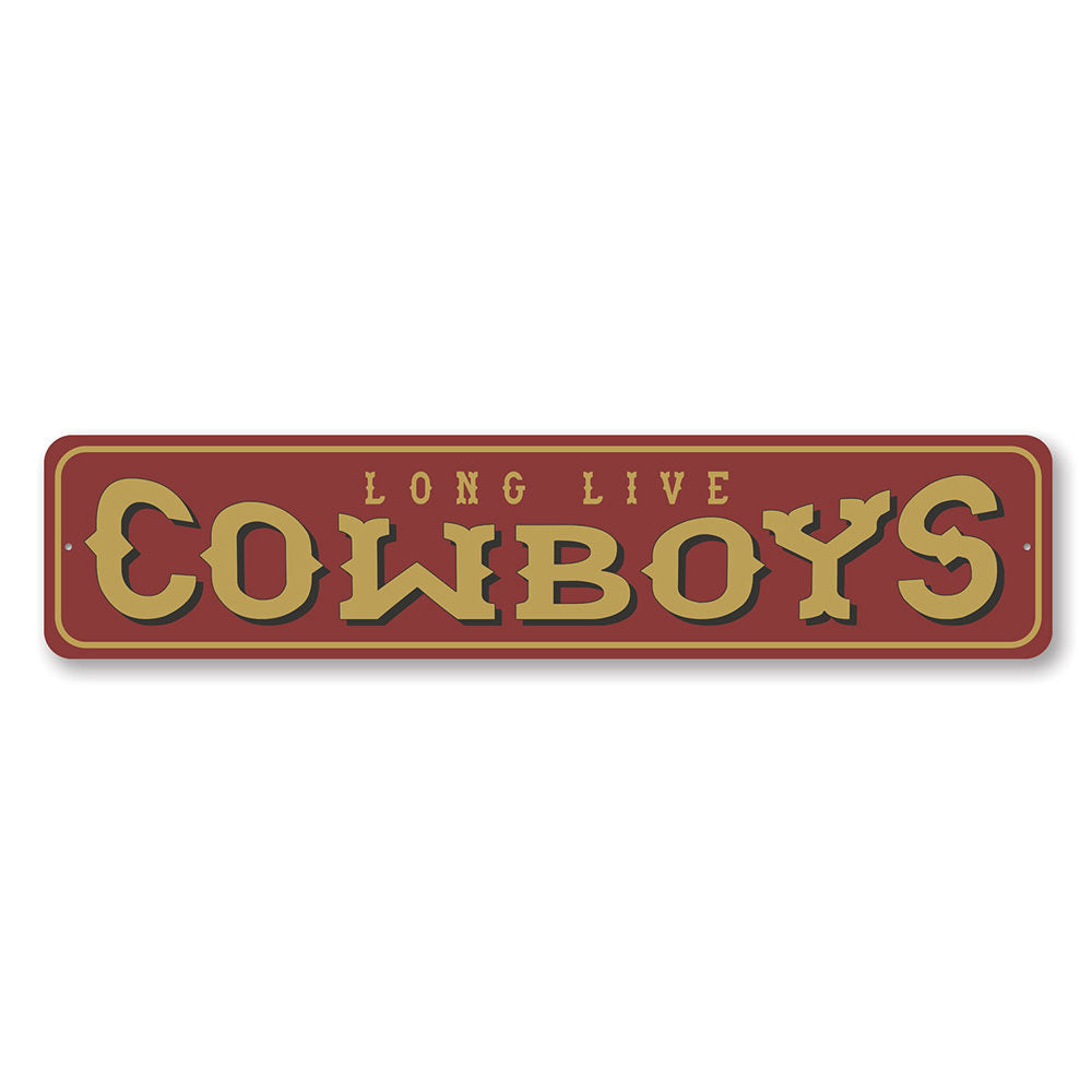 Long Live Cowboys decorative sign made of aluminum, featuring rustic cowboy-themed design, suitable for barns and homes.