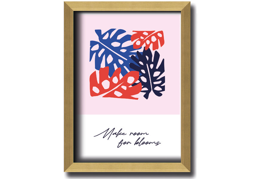 A vibrant floral framed print titled 'Make Room For Blooms', showcasing colorful flowers in a stylish frame.