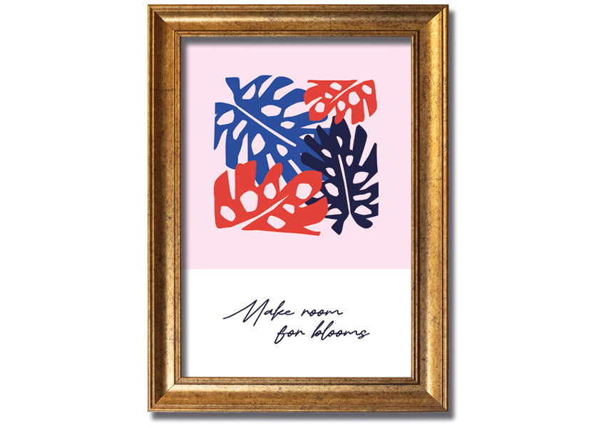 A vibrant floral framed print titled 'Make Room For Blooms', showcasing colorful flowers in a stylish frame.