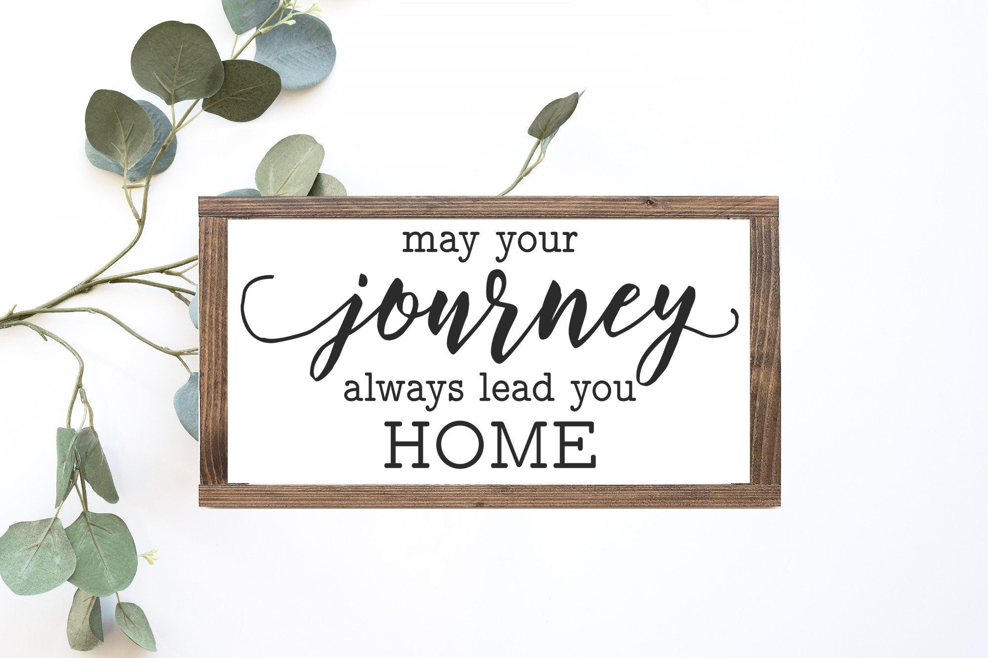 May Your Journey Always Lead You Home Wood Sign, handmade from 100% wood with a matte white finish and painted lettering.