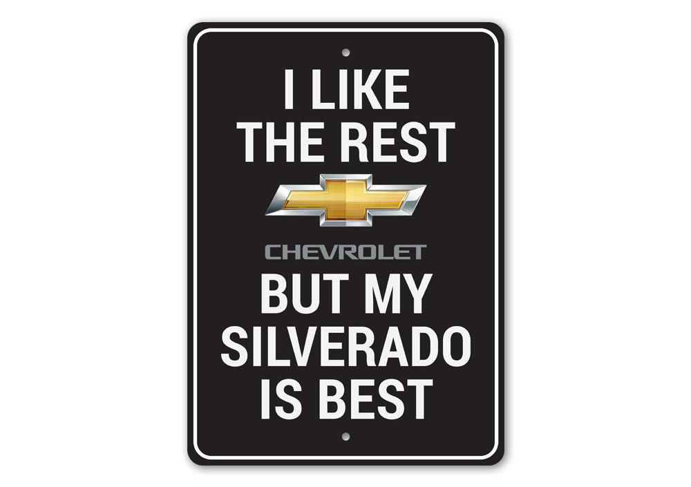 My Silverado is Best Sign made of quality aluminum, featuring a stylish design perfect for home decor.