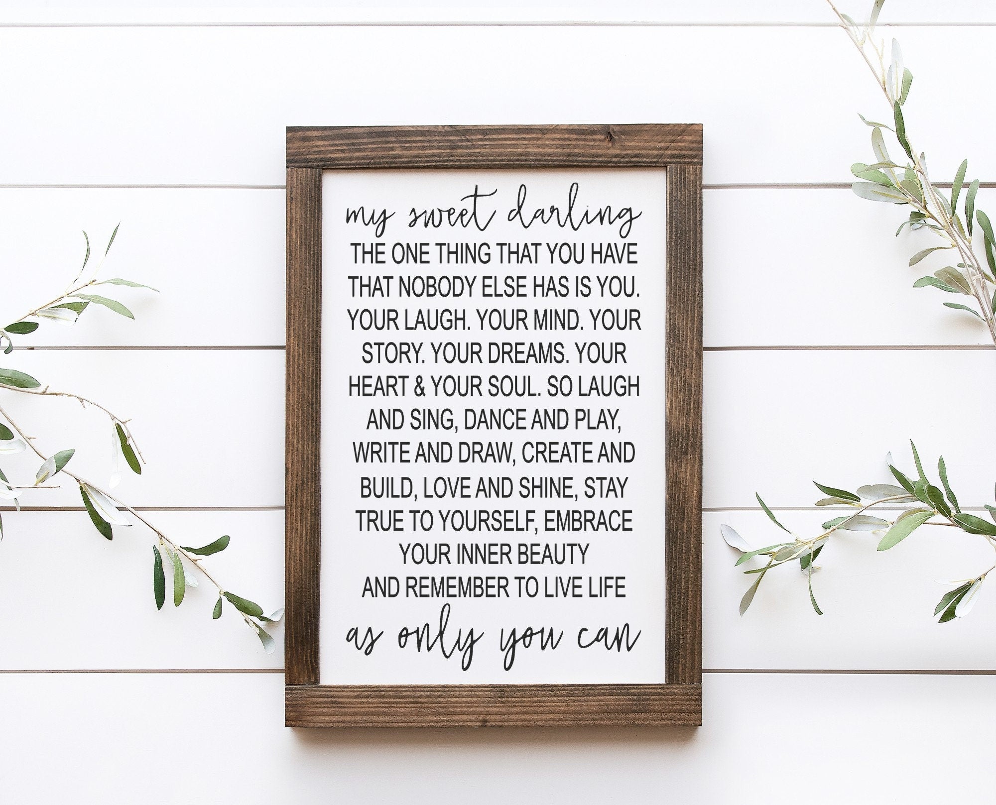 My Sweet Darling Live Life As Only You Can Wood Sign, 13x19 inches, matte white background with painted lettering, handmade from 100% wood.