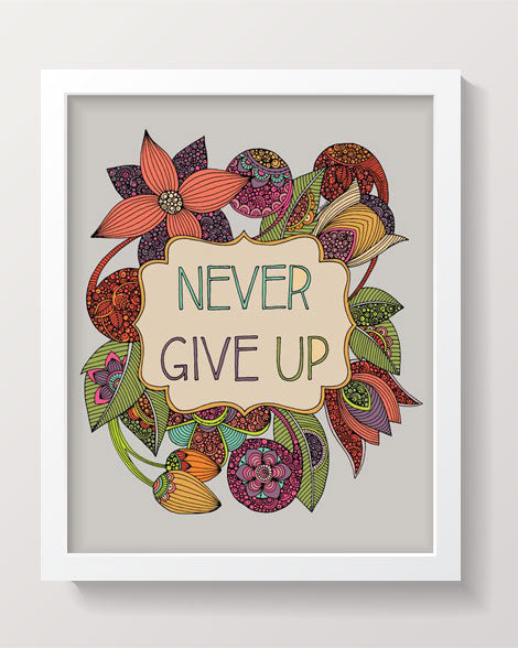 A motivational artwork titled 'Never Give Up' printed on 8x10 photographic paper, featuring vibrant colors and an inspiring message.