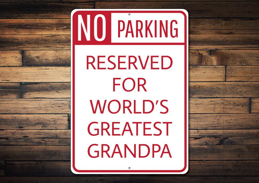 No Parking Greatest Grandpa Sign made of durable aluminum with a humorous design, perfect for reserved parking spaces.