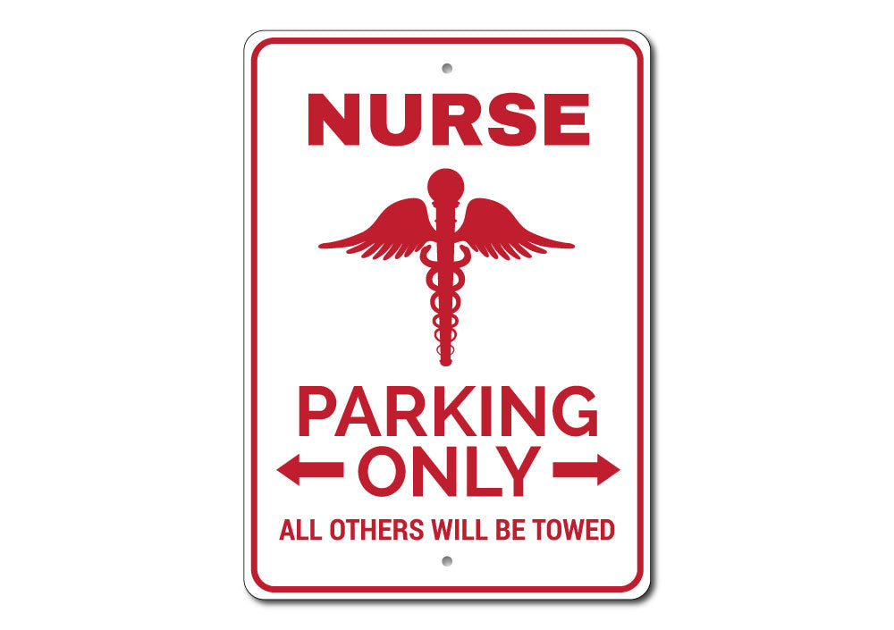 A vibrant Nurse Parking Sign made of durable aluminum, featuring customizable text and pre-drilled holes for easy mounting.