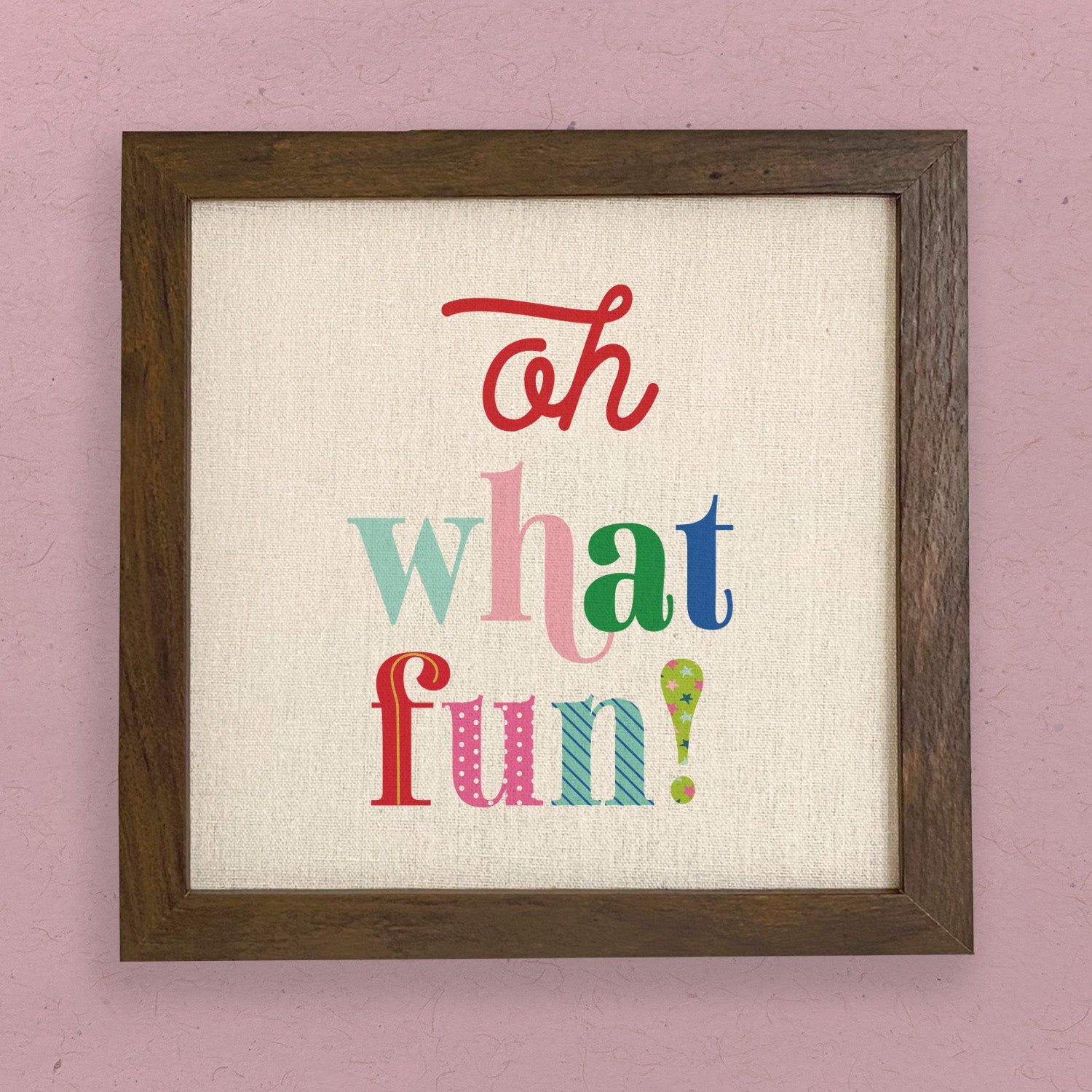Oh What Fun Framed Sign with a stylized wood frame, featuring eco-friendly printing on a linen-look background.