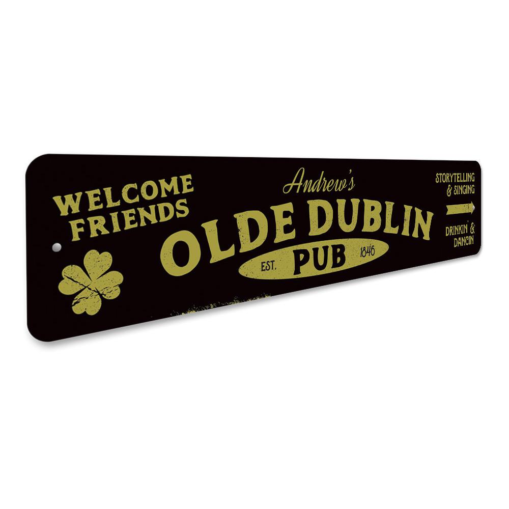 Olde Dublin Irish Pub Sign made of high-quality aluminum, featuring customizable text and pre-drilled holes for easy mounting.