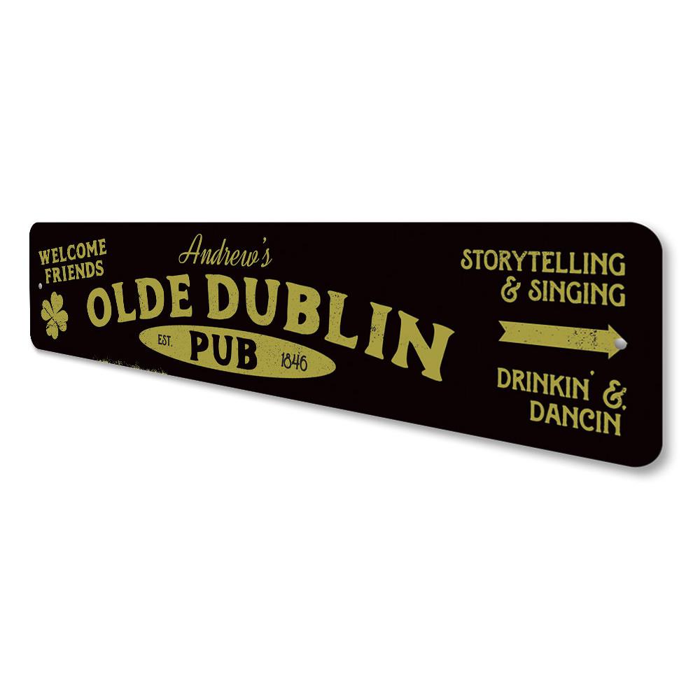 Olde Dublin Irish Pub Sign made of high-quality aluminum, featuring customizable text and pre-drilled holes for easy mounting.