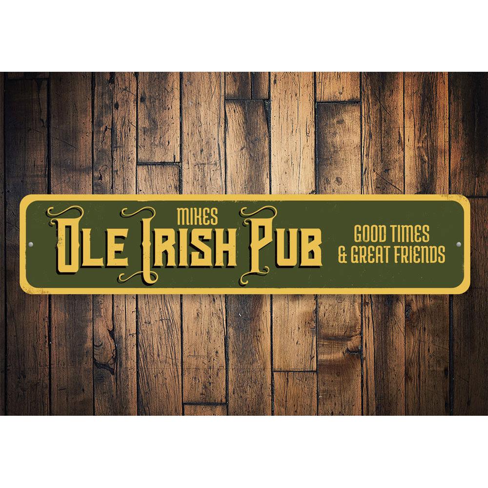 Ole Irish Pub Sign made of high-quality aluminum, featuring customizable text and pre-drilled holes for easy mounting.