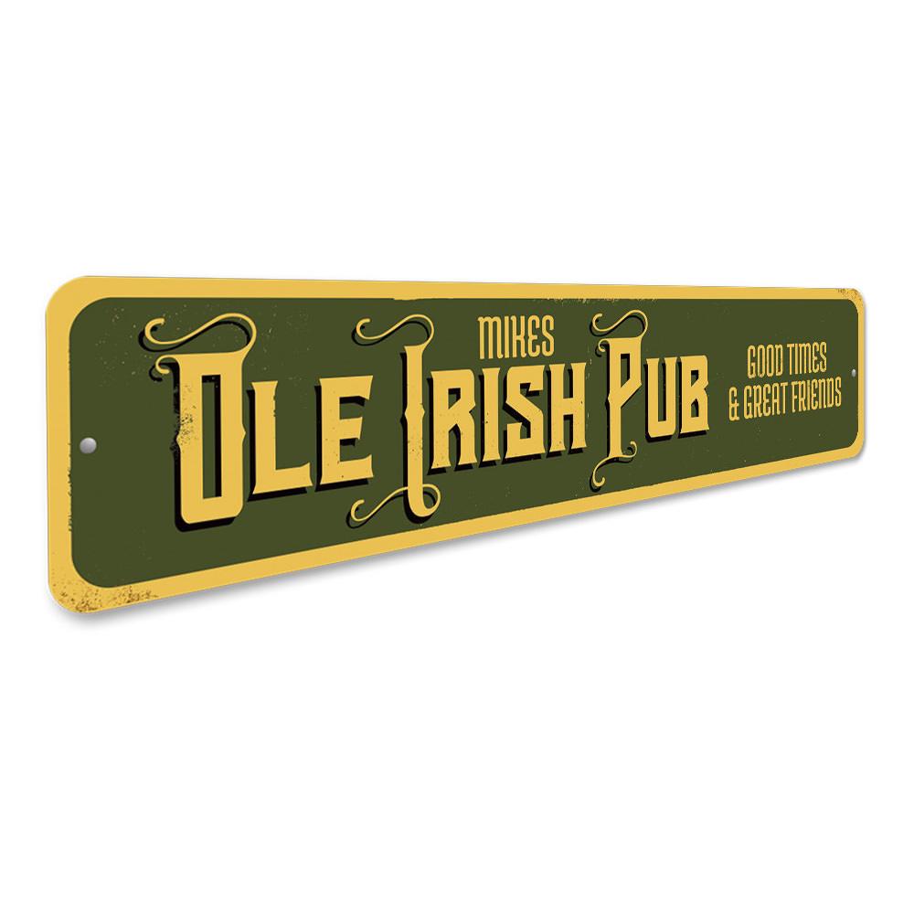 Ole Irish Pub Sign made of high-quality aluminum, featuring customizable text and pre-drilled holes for easy mounting.