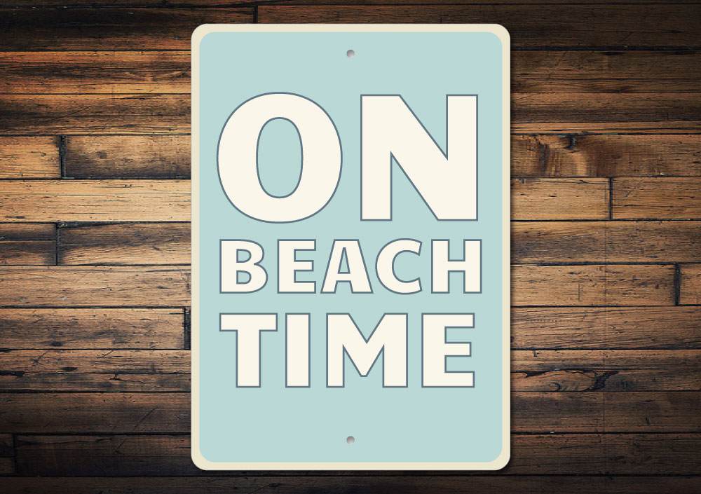 On Beach Time Sign made of aluminum, featuring a vibrant beach-themed design, perfect for coastal decor.