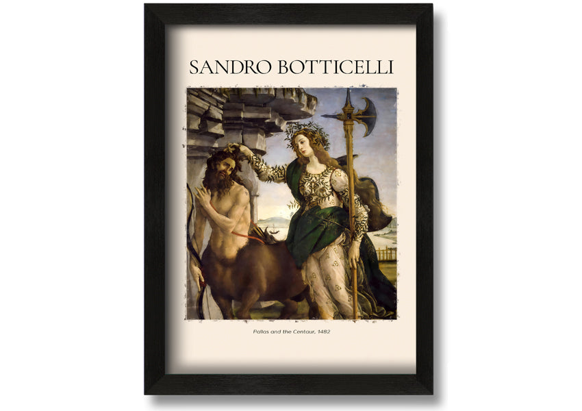 Pallas And The Centaur, 1482 by Sandro Botticelli, printed on canvas, featuring Pallas Athena and a centaur in a harmonious pose.