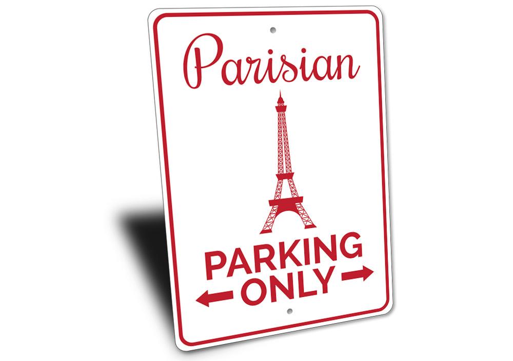 A stylish Parisian Parking Sign made of durable aluminum, featuring customizable text and designs for various vehicles.