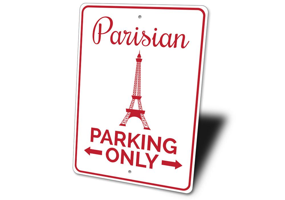 A stylish Parisian Parking Sign made of durable aluminum, featuring customizable text and designs for various vehicles.