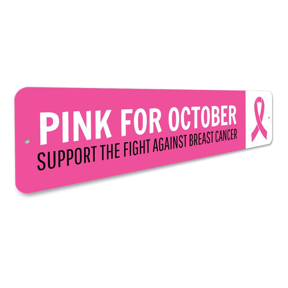 A vibrant Pink for October Sign made of aluminum, featuring a stylish design perfect for home decor and awareness.
