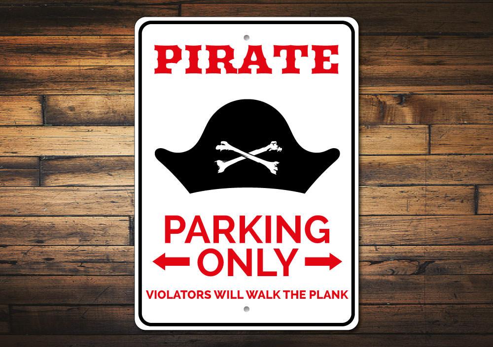 A colorful Pirate Parking Sign made of durable aluminum, featuring a creative design to reserve parking spots for various vehicles.