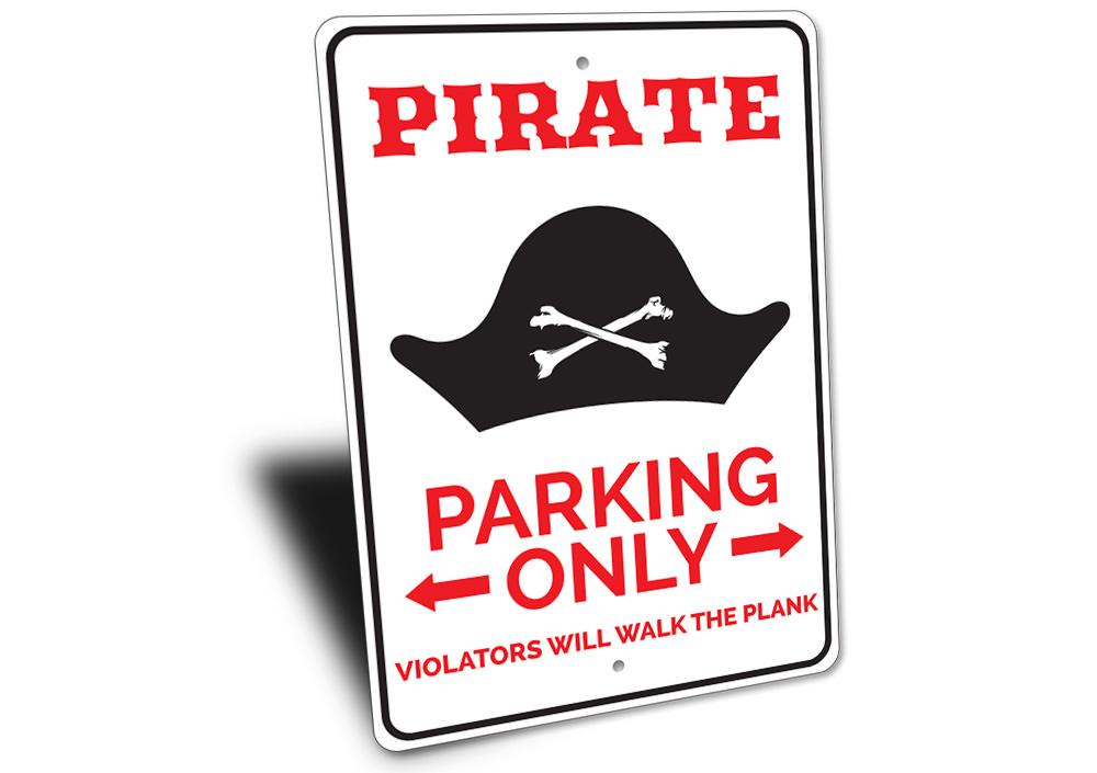 A colorful Pirate Parking Sign made of durable aluminum, featuring a creative design to reserve parking spots for various vehicles.