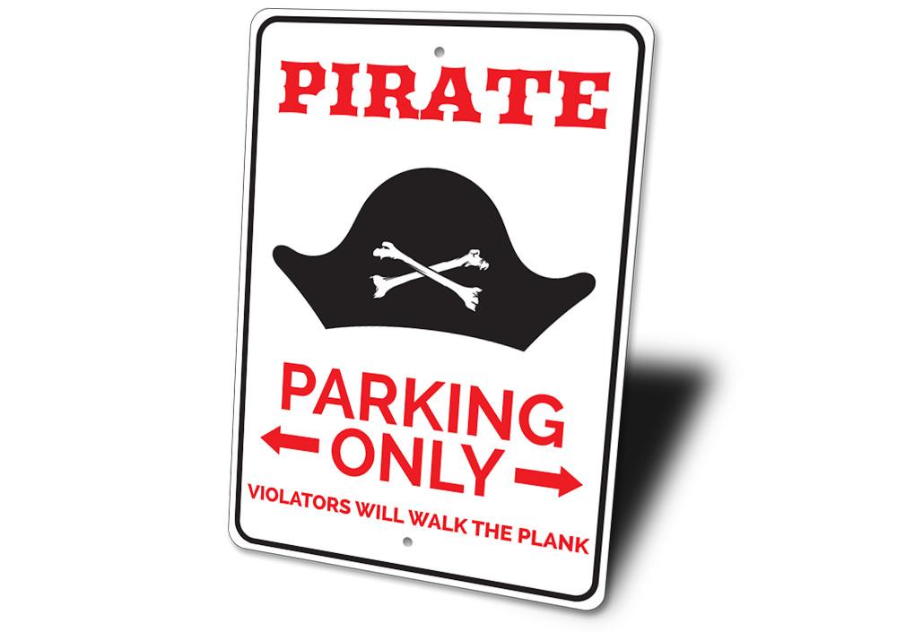 A colorful Pirate Parking Sign made of durable aluminum, featuring a creative design to reserve parking spots for various vehicles.
